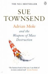 Adrian Mole and The Weapons of Mass Destruction / Townsend Sue