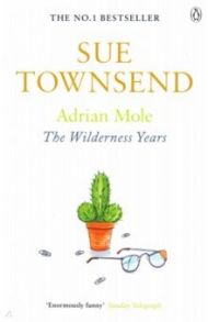 Adrian Mole. The Wilderness Years / Townsend Sue