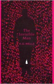 The Invisible Man / Wells Herbert George