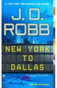 New York to Dallas / Robb J. D.