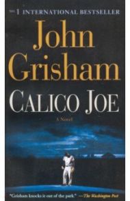 Calico Joe / Grisham John