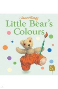 Little Bear's Colours / Hissey Jane