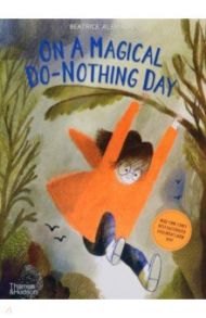 On A Magical Do-Nothing Day / Alemagna Beatrice