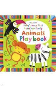 Baby's Very First Touchy-Feely Animals Playbook / Watt Fiona