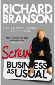 Screw Business As Usual / Branson Richard