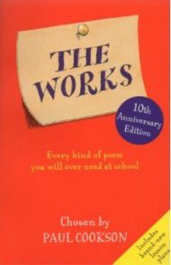 The Works. Every Poem You Will Ever Need At School / Cookson Paul