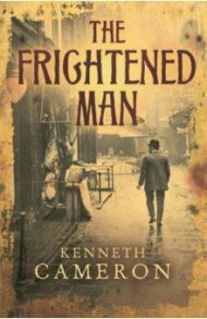 The Frightened Man / Cameron Kenneth