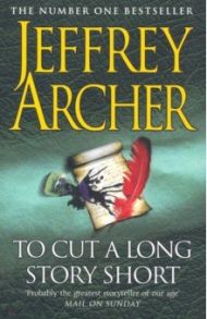 To Cut A Long Story Short / Archer Jeffrey