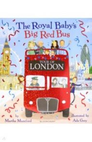 The Royal Baby's Big Red Bus Tour of London / Mumford Martha