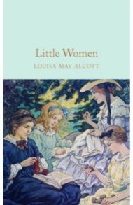 Little Women / Alcott Louisa May