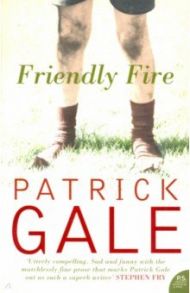 Friendly Fire / Gale Patrick