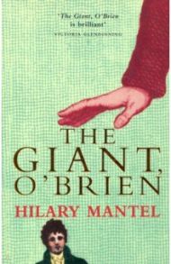 The Giant, O'Brien / Mantel Hilary