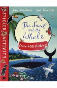 The Snail and the Whale Sticker Book / Donaldson Julia