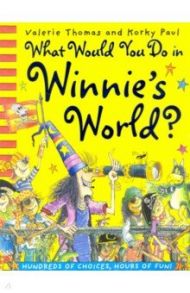 What Would You Do in Winnie's World? / Thomas Valerie