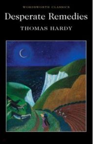 Desperate Remedies / Hardy Thomas