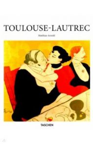 Toulouse-Lautrec / Arnold Matthias