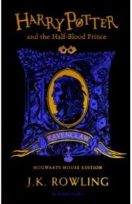 Harry Potter and the Half-Blood Prince - Ravenclaw Edition / Rowling Joanne