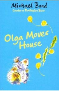 Olga Moves House / Bond Michael