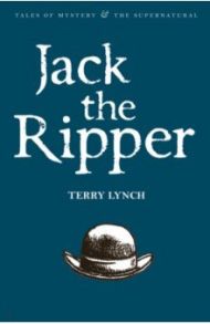 Jack the Ripper. The Whitechapel Murderer / Lynch Terry