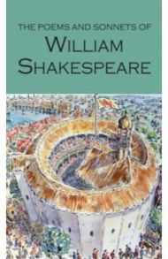 The Poems and Sonnets of William Shakespeare / Shakespeare William