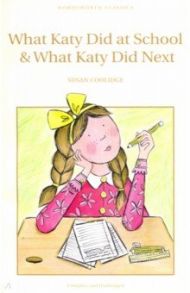 What Katy Did at School & What Katy Did Next / Coolidge Susan