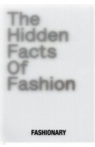 The Hidden Facts of Fashion