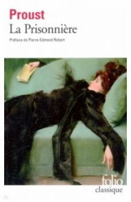 La Prisonniere / Proust Marcel