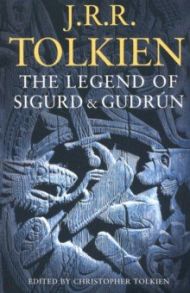 The Legend of Sigurd and Gudrun / Tolkien John Ronald Reuel