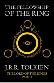 The Fellowship of the Ring / Tolkien John Ronald Reuel