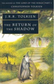 The Return of the Shadow / Tolkien John Ronald Reuel