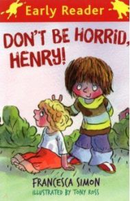 Don't Be Horrid, Henry! / Simon Francesca