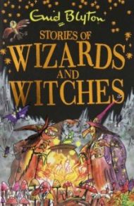 Stories of Wizards and Witche / Blyton Enid