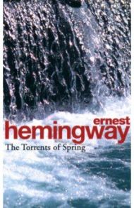 The Torrents Of Spring / Hemingway Ernest