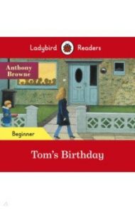 Tom's Birthday. Beginner / Browne Anthony