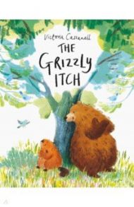 The Grizzly Itch / Cassanell Victoria