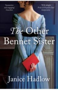 The Other Bennet Sister / Hadlow Janice