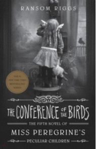 The Conference of the Birds / Riggs Ransom