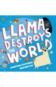 Llama Destroys the World / Stutzman Jonathan