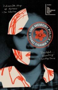 The Memory Police / Ogawa Yoko