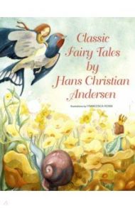 Classic Fairy Tales / Andersen Hans Christian