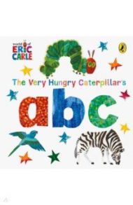 The Very Hungry Caterpillar's ABC / Carle Eric