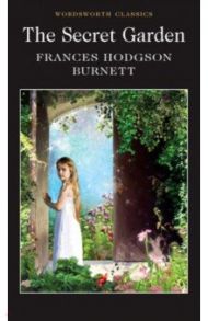 The Secret Garden / Burnett Frances Hodgson