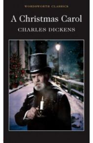 A Christmas Carol / Dickens Charles