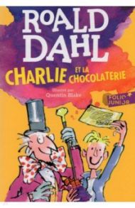 Charlie et la chocolaterie / Dahl Roald