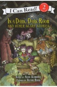 In a Dark, Dark Room & Other Scary Stories. Level 2 / Schwartz Alvin