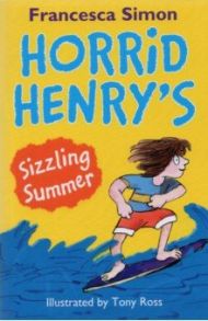 Horrid Henry's Sizzling Summer / Simon Francesca