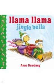 Llama Llama Jingle Bells / Dewdney Anna