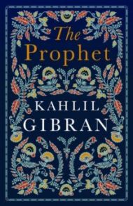 The Prophet / Gibran Kahlil