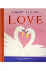 Love. A Pop-up Celebration / Sabuda Robert