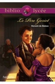 Le Pere Goriot / Balzac Honore de